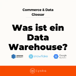 Commerce & Data Glossary - Was ist ein Data Warehouse